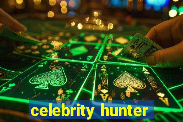 celebrity hunter